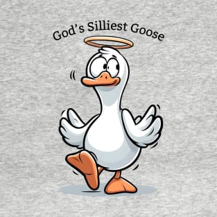 God's Silliest Goose Funny T-Shirt